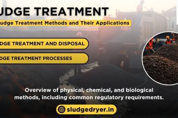 Top Sludge Treatment Methods and Their Applications