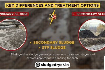 Primary Sludge vs. Secondary Sludge: Key Differences and Treatment Options
