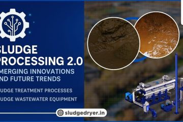 Discover cutting-edge sludge processing technologies transforming waste into resources. Learn about AI automation, energy recovery, and sustainable treatment processes in this comprehensive guide.