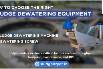 Discover how to select the best sludge dewatering equipment for your facility. Learn about belt filter presses, centrifuges, screw presses, and key cost-saving strategies to optimize sludge management.